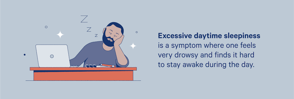 Excessive daytime sleepiness is a symptom where one feels very drowsy and finds it hard to stay awake during the day.